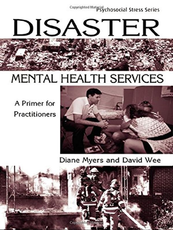 Cover Art for 9781583910634, Disasters in Mental Health Services by Diane Myers