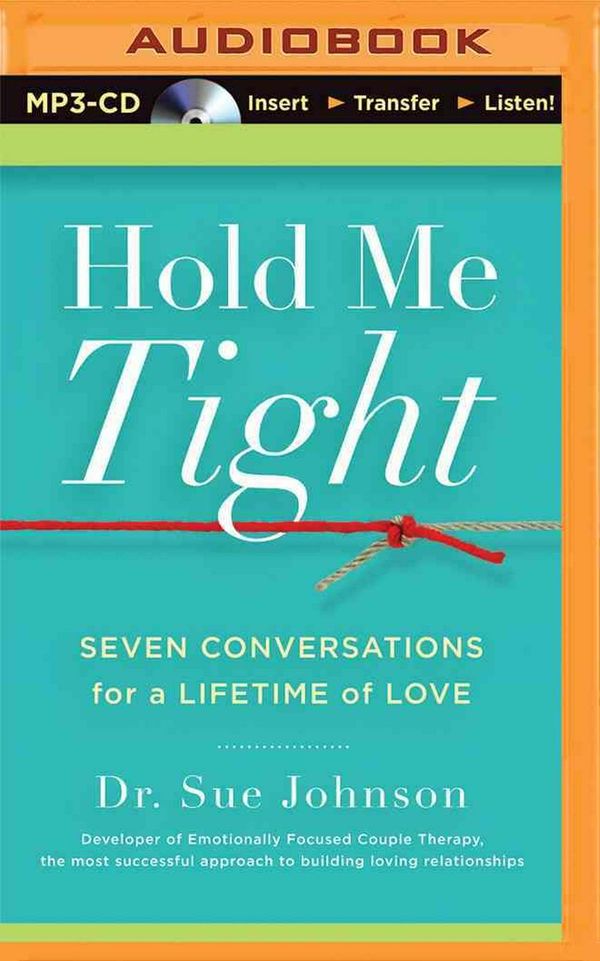 Cover Art for 9781491513811, Hold Me Tight by Sue Johnson