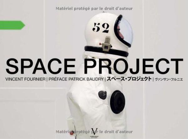 Cover Art for 9782916954295, Space Project [éd. numérotée] [français-japonais] by Vincent Fournier