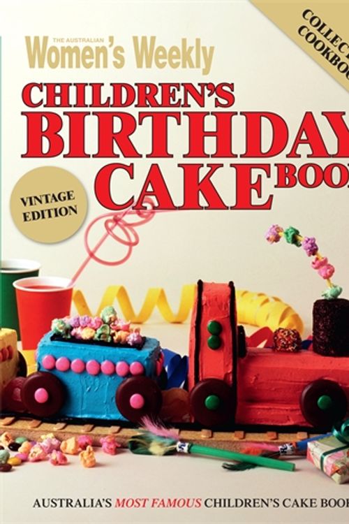 Cover Art for 9781742450582, Children's Birthday Cake Book - Vintage Edition by The Australian Women's Weekly