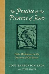 Cover Art for 9780593444795, The Practice of the Presence of Jesus: Daily Meditations on the Nearness of Our Savior by Tada, Joni Eareckson