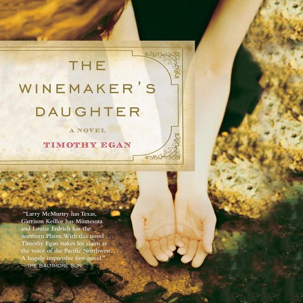 Cover Art for 9781531832407, The Winemaker's Daughter by Timothy Egan