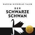 Cover Art for 9783813506860, Der Schwarze Schwan: Die Macht höchst unwahrscheinlicher Ereignisse by Nassim Nicholas Taleb