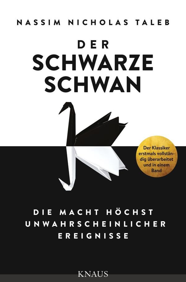 Cover Art for 9783813506860, Der Schwarze Schwan: Die Macht höchst unwahrscheinlicher Ereignisse by Nassim Nicholas Taleb