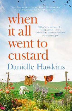 Cover Art for 9781775541417, When It All Went to Custard by Danielle Hawkins