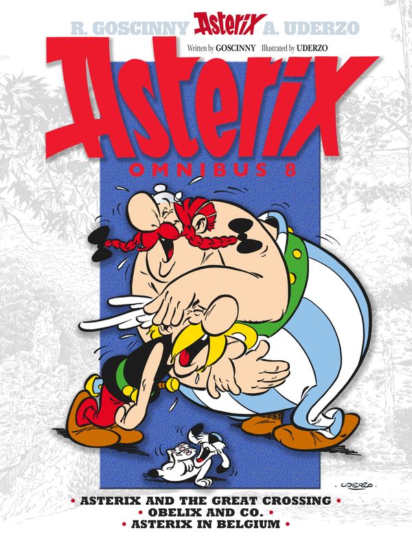 Cover Art for 9781444008388, Asterix: Omnibus 8: Asterix and the Great Crossing, Obelix and Co, Asterix in Belgium by Rene Goscinny