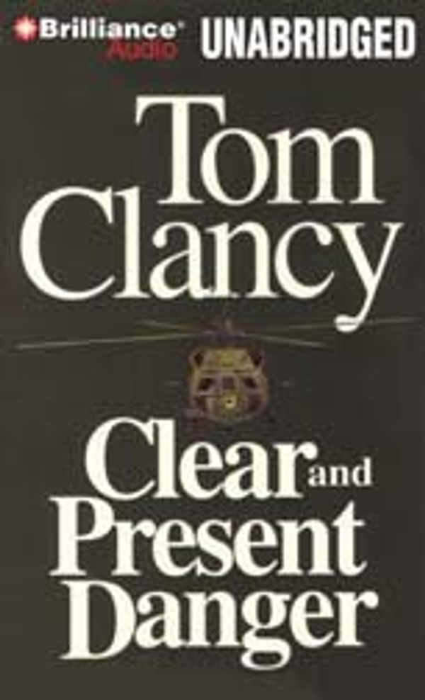 Cover Art for 9781596001008, Clear and Present Danger by Tom Clancy