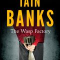 Cover Art for 9780349139180, The Wasp Factory by Iain Banks