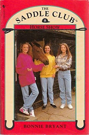 Cover Art for 9780553403015, Horse Show (Saddle Club) by Bryant Hiller, Bonnie