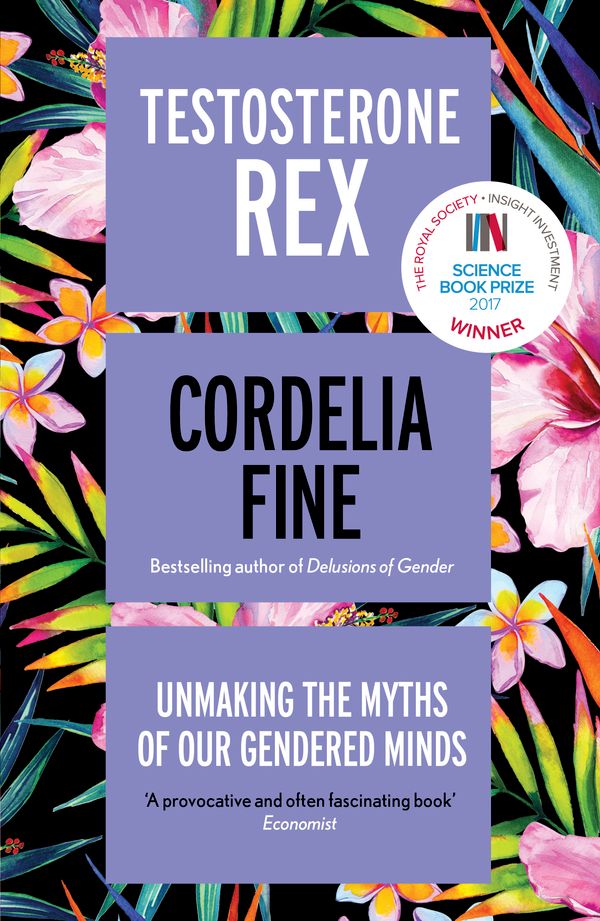 Cover Art for 9781785783180, Testosterone Rex by Cordelia Fine