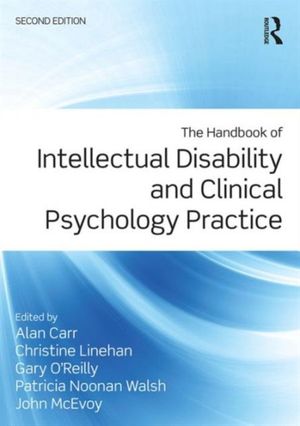 Cover Art for 9781138806368, The Handbook of Intellectual Disability and Clinical Psychology Practice by Alan Carr
