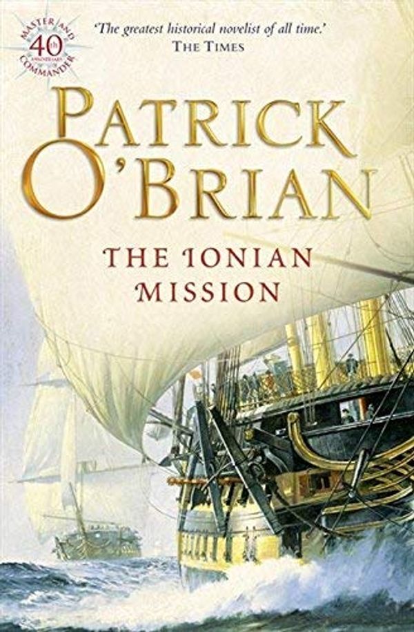 Cover Art for B00C6OO02M, The Ionian Mission by Patrick O'Brian(1996-12-16) by Patrick O'Brian
