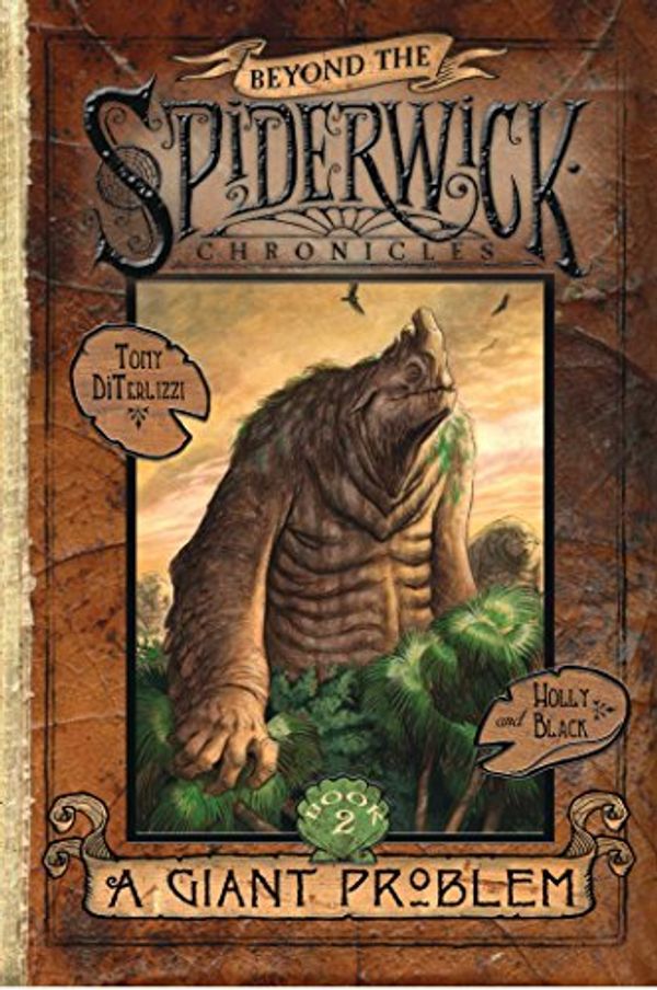 Cover Art for B00125OKZI, A Giant Problem (Beyond the Spiderwick Chronicles Book 2) by Holly Black, Tony DiTerlizzi