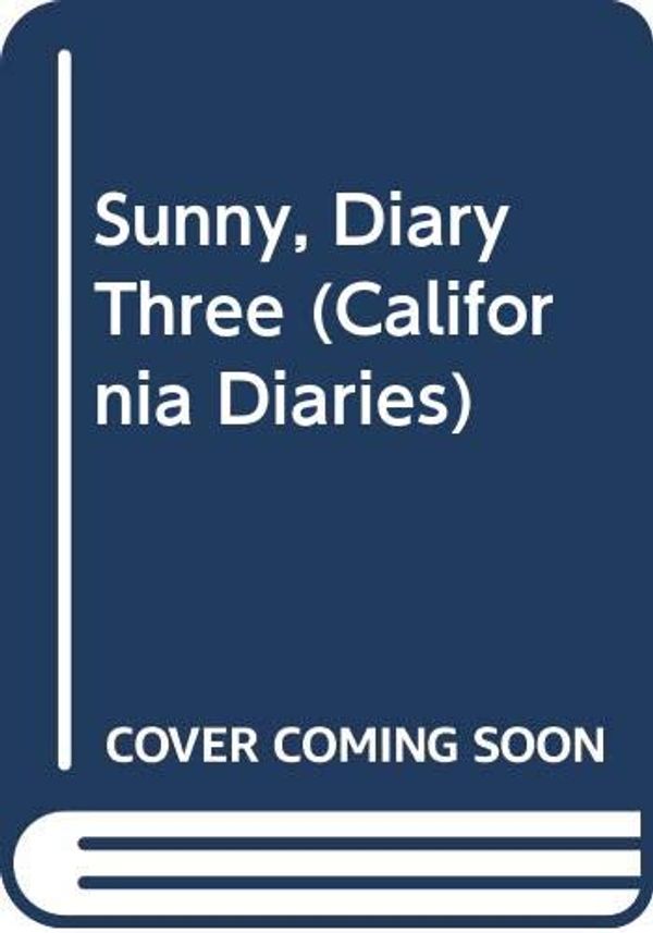 Cover Art for 9780613170215, Sunny: Diary Three (California Diaries) by Ann Matthews Martin