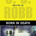 Cover Art for 9781101205884, Born in Death by J. D. Robb