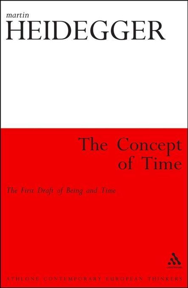 Cover Art for 9781441102621, The Concept of Time: The First Draft of Being and Time by Heidegger, Martin