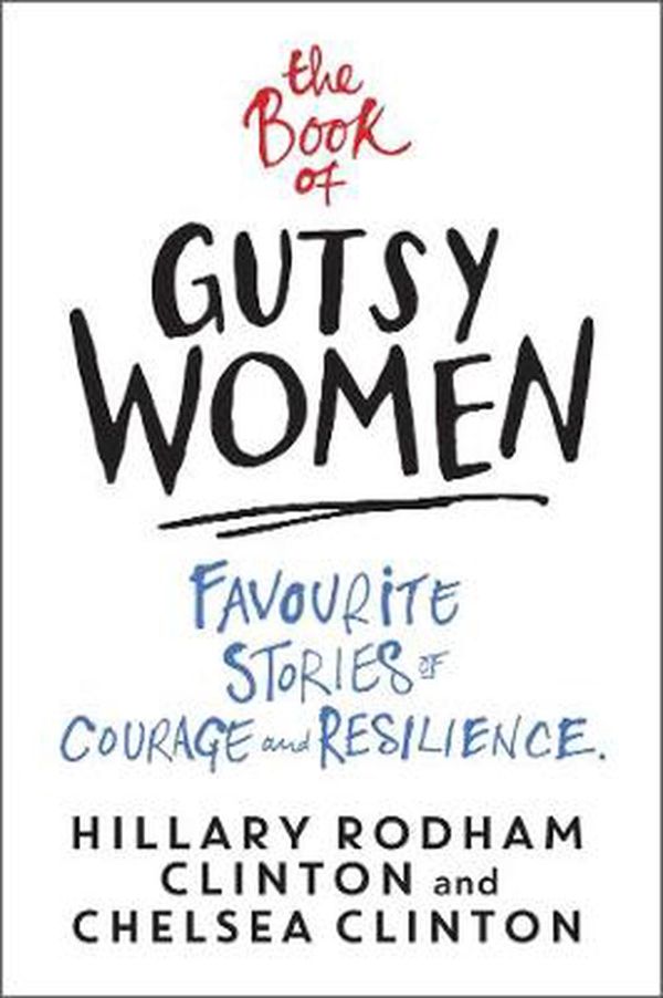 Cover Art for 9781471172175, Book of Gutsy Women Pa by Hillary Rodham Clinton, Chelsea Clinton