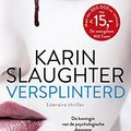 Cover Art for 9789402721706, Versplinterd by Karin Slaughter