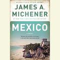 Cover Art for 9781101922613, Mexico by James A. Michener