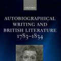 Cover Art for 9780199262977, Autobiographical Writing and British Literature, 1783-1834 by James Treadwell