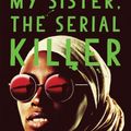 Cover Art for 9781432873042, My Sister, the Serial Killer by Oyinkan Braithwaite