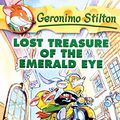 Cover Art for B00S7GP7MK, Lost Treasure of the Emerald Eye (Geronimo Stilton Book 1) by Geronimo Stilton
