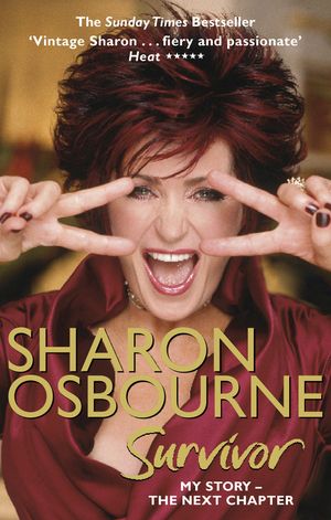 Cover Art for 9780751540543, Sharon Osbourne Survivor: My Story - the Next Chapter by Sharon Osbourne
