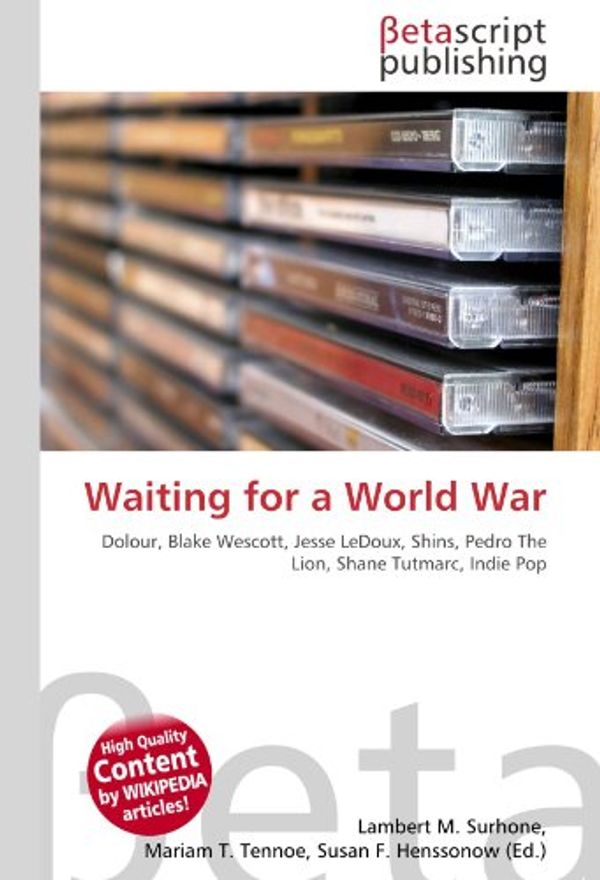 Cover Art for 9786131132049, Waiting for a World War by Susan F Marseken (editor)
