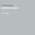 Cover Art for 9781317493396, Understanding Utilitarianism by Tim Mulgan
