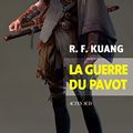 Cover Art for 9782330137151, La guerre du pavot (Exofictions) by R. F. Kuang