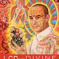 Cover Art for B00CWD7W0E, LSD and the Divine Scientist: The Final Thoughts and Reflections of Albert Hofmann by Albert Hofmann