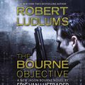 Cover Art for 9781607887454, The Bourne Objective: Jason Bourne Novel [With Earbuds] (Playaway Adult Fiction) by Eric Van Lustbader