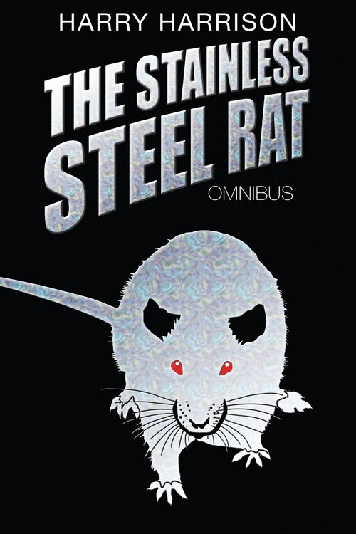 Cover Art for 9780575081710, The Stainless Steel Rat Omnibus by Harry Harrison