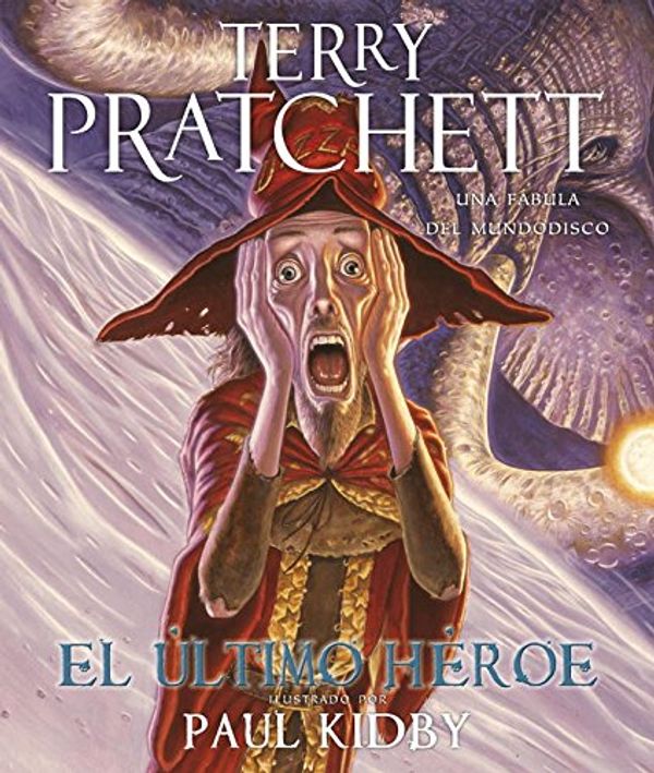 Cover Art for 9788401337352, El ultimo heroe/ The Last Hero by Terry Pratchett