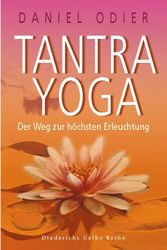 Cover Art for 9783720525787, Tantra Yoga. Der Weg zur höchsten Erleuchtung. by Daniel: Odier