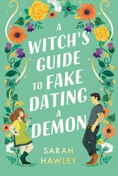 Cover Art for 9781399608893, A Witch's Guide to Fake Dating a Demon by Sarah Hawley