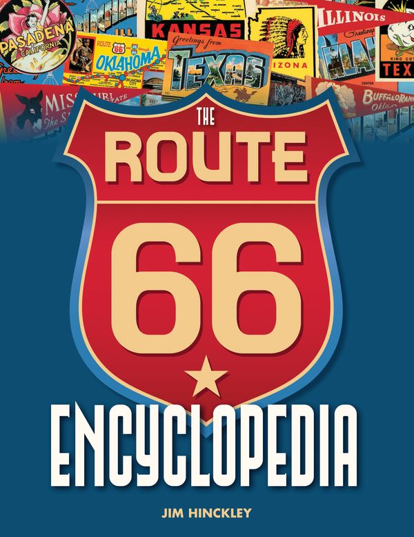 Cover Art for 9780760349489, The Route 66 Encyclopedia by Jim Hinckley