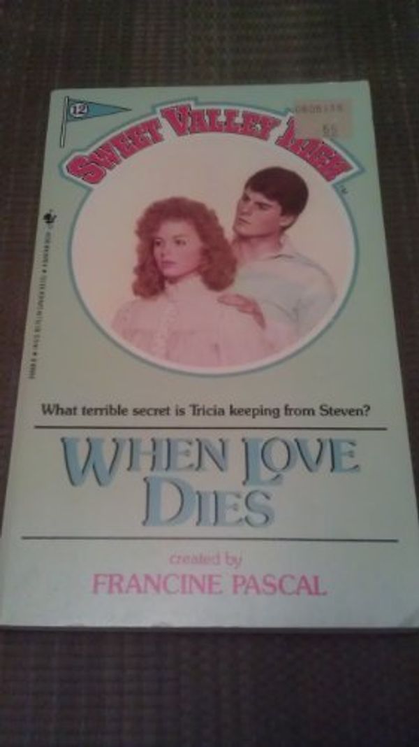 Cover Art for 9780553277555, When Love Dies by Francine Pascal