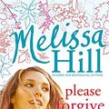 Cover Art for 9780340952979, Please Forgive Me by Melissa Hill