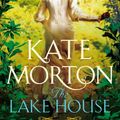 Cover Art for 9781447200864, The Lake House by Kate Morton