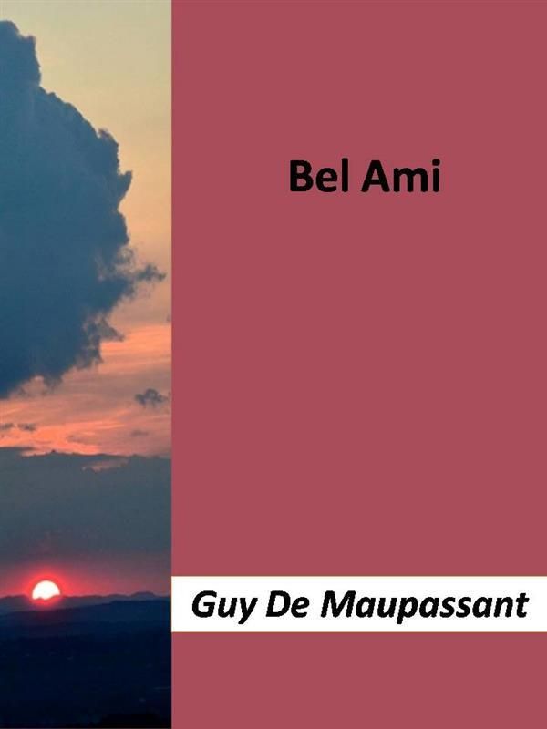 Cover Art for 9788822894465, Bel Ami by Guy de Maupassant