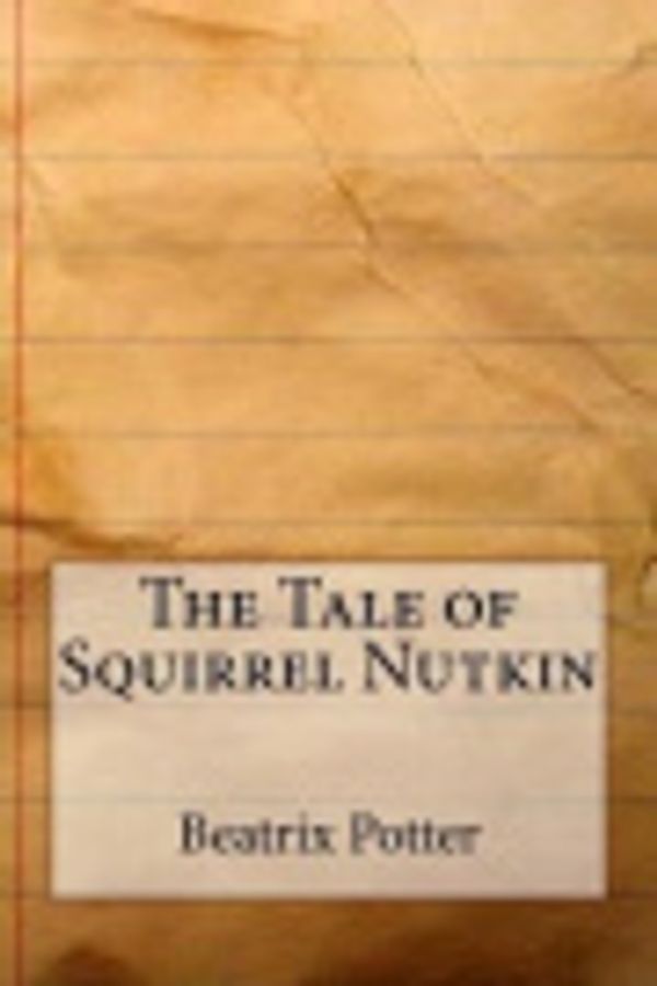 Cover Art for 9781544906508, The Tale of Squirrel Nutkin by Beatrix Potter
