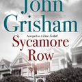 Cover Art for B00D8CSVLW, Sycamore Row by John Grisham