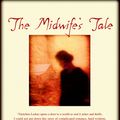 Cover Art for 9780385335546, The Midwife's Tale by Laskas, Gretchen Moran