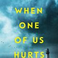 Cover Art for 9781761267673, When One of Us Hurts by Monica Vuu