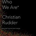 Cover Art for 9780345812582, Dataclysm: Who We Are (When We Think No One's Looking) by Christian Rudder
