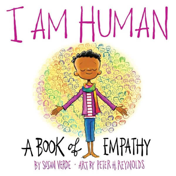 Cover Art for 9781419731655, I Am Human: A Book of Empathy by Susan Verde