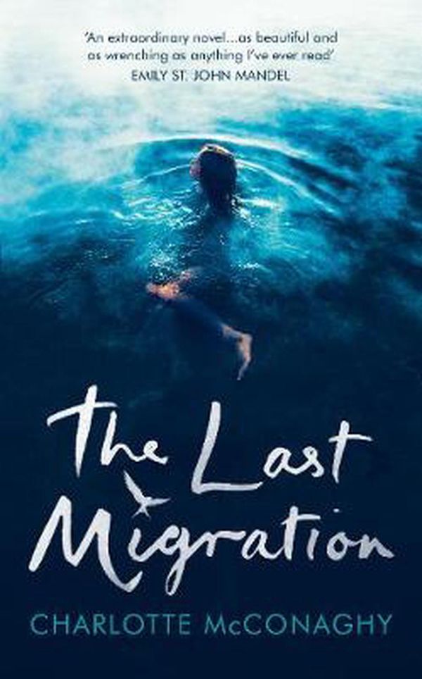 Cover Art for 9781784743178, The Last Migration by Charlotte McConaghy
