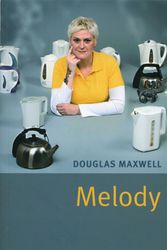 Cover Art for 9781840026634, Melody by Douglas Maxwell