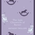 Cover Art for 9780141974088, The Last Chronicle of Barset by Anthony Trollope